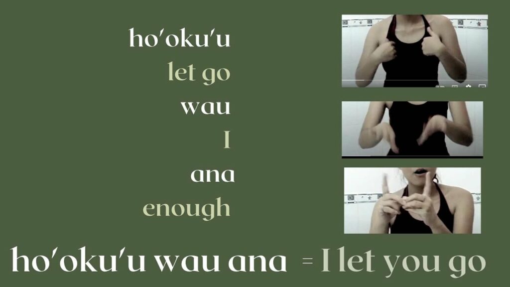 How to say “I let you go” in Hawai’ian and ASL