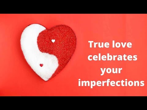 Love Is Where You Celebrate Your Imperfections