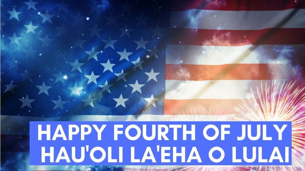 How To Say “Happy 4th of July” in Hawai’ian