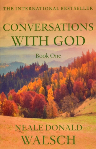 Conversations with God Vol. I