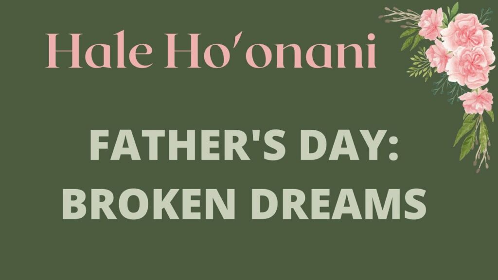 Father’s Day- Broken Dreams Full Sunday Service Hale Ho’onani A.M.E. Fellowship
