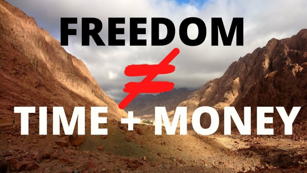 Freedom Is Not Time And Money
