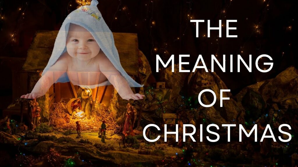 The Meaning of Christmas – A Child Is Born