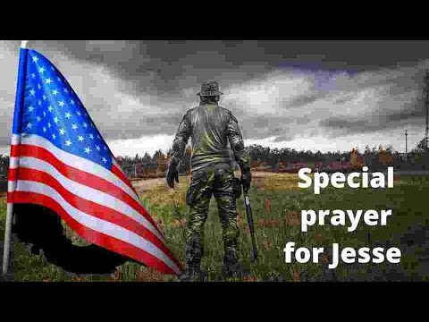 Special Prayer Meditation for Jesse Against The Forces of Chaos